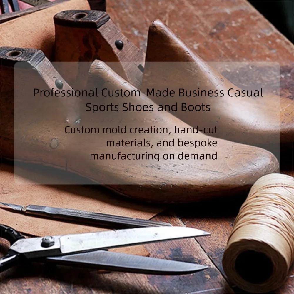 Custom-made handcrafted genuine leather casual sports shoes and boots are available for large-size customization and wholesale.